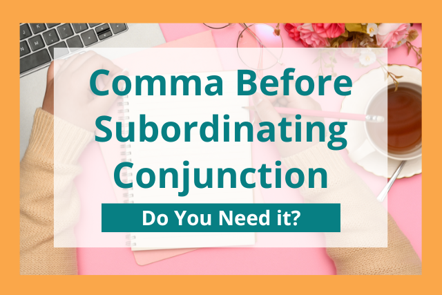 comma before subordinating conjunction