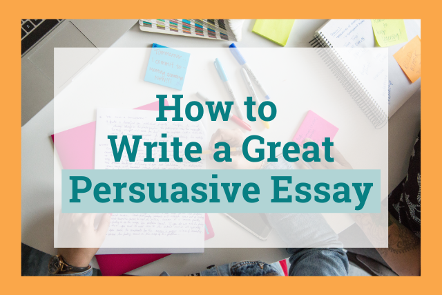 How to write a persuasive essay